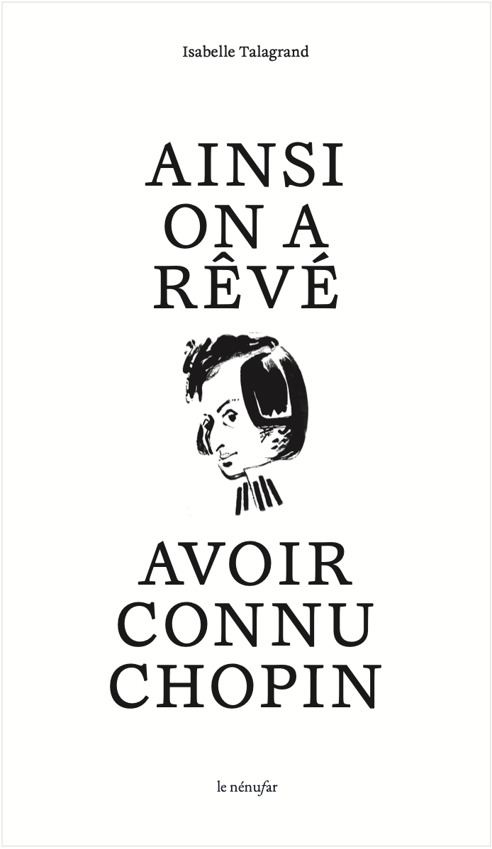 Ainsi on a rêvé avoir connu Chopin