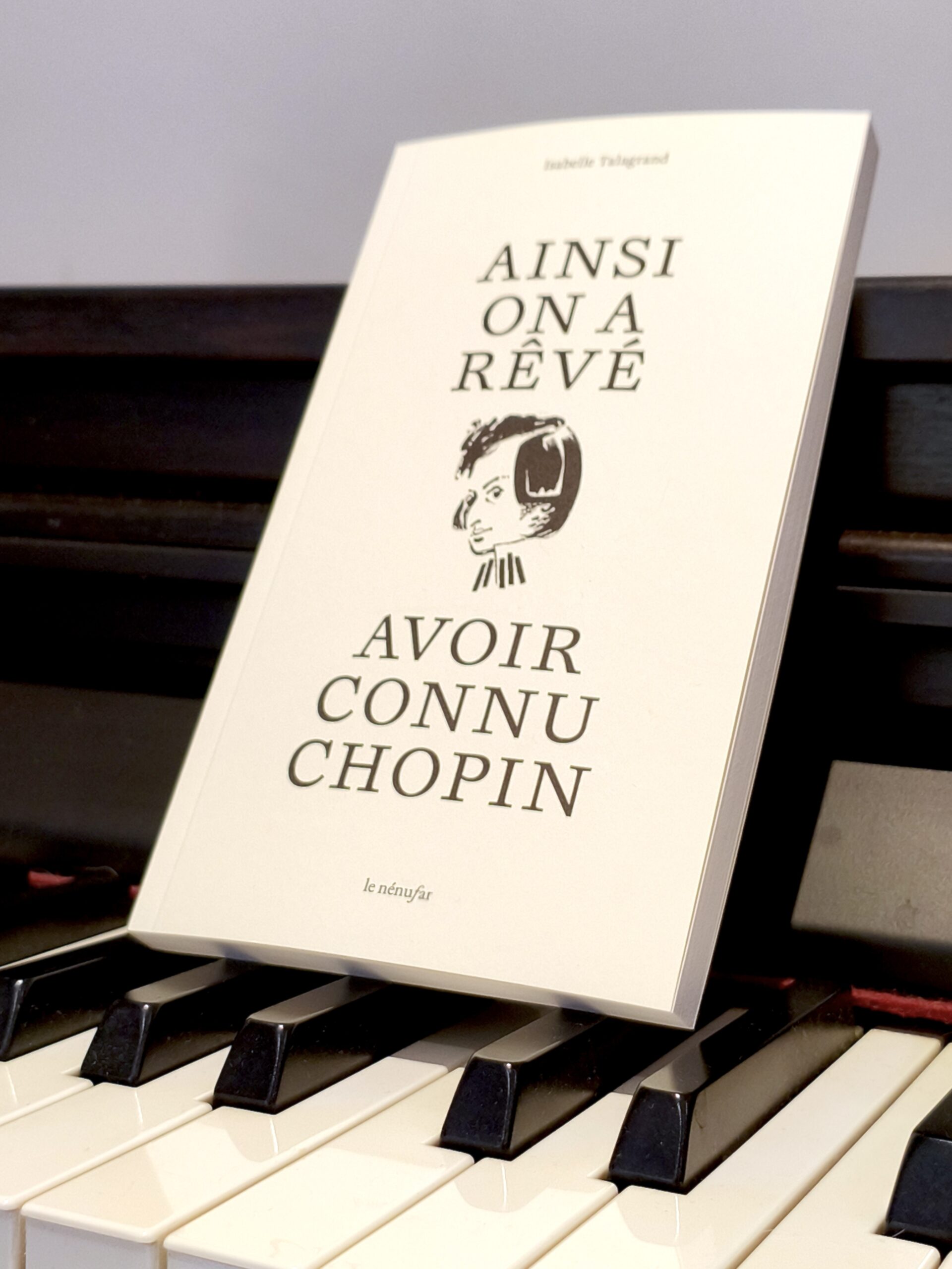 Ainsi on a rêvé avoir connu Chopin – Image 3
